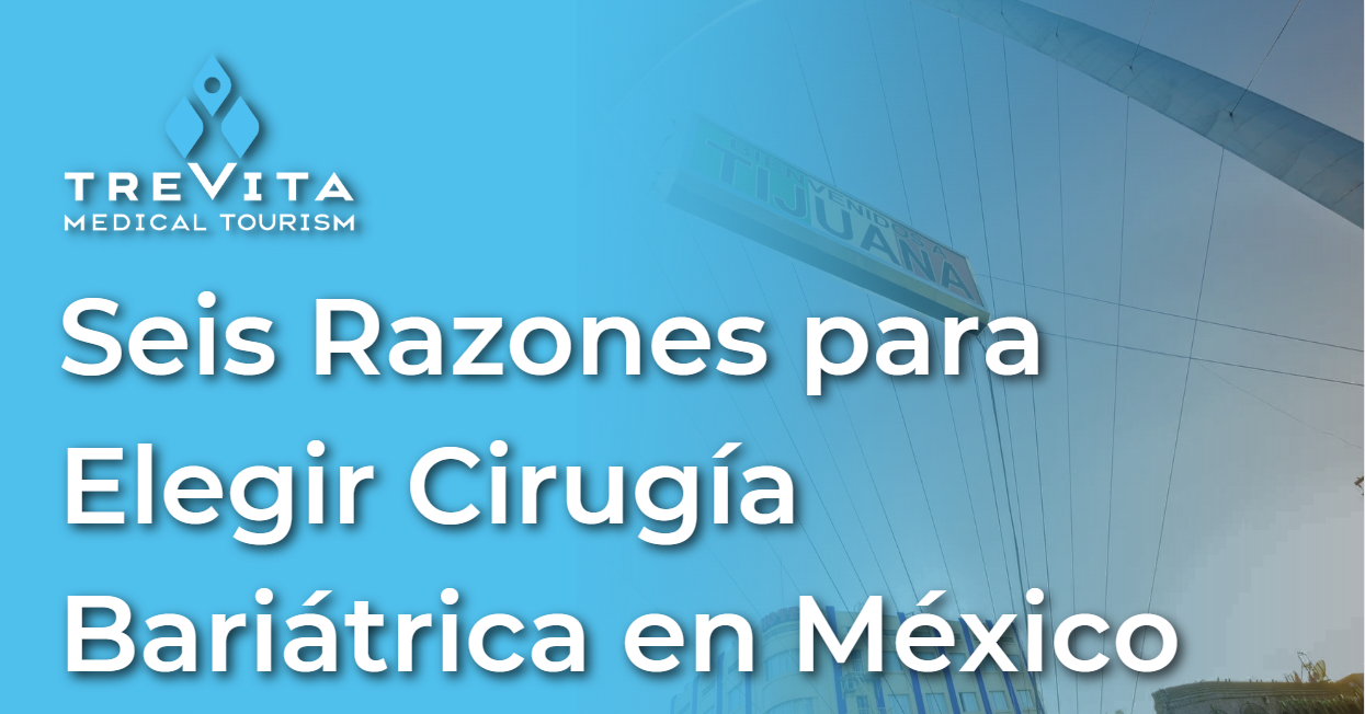 Seis Razones para Elegir Cirugía Bariátrica en México