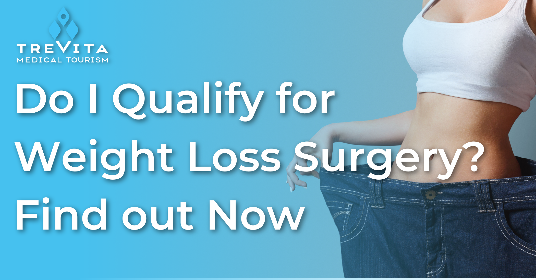 Do I Qualify for Weight Loss Surgery? Find out Now