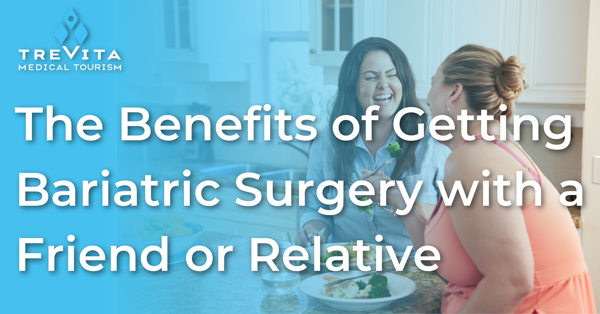 The Benefits of Getting Bariatric Surgery with a Friend or Relative